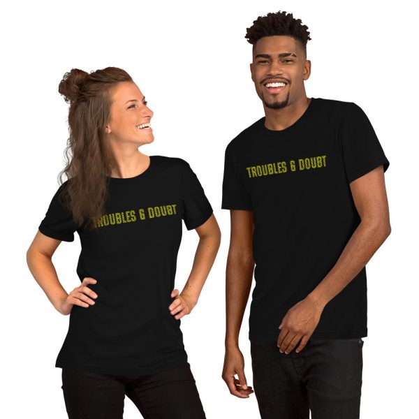 Troubles and Doubt T-shirt