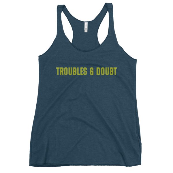 Troubles & Doubt - Women's Racerback Tank - Image 3