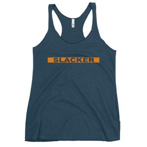 Slacker – Women’s Racerback Tank