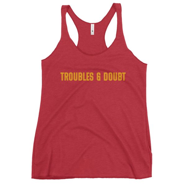 Troubles & Doubt - Women's Racerback Tank